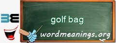 WordMeaning blackboard for golf bag